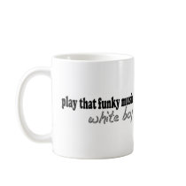 Funky Music White Boy mugs
