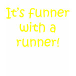 Funner With Runner Womens T Shirt