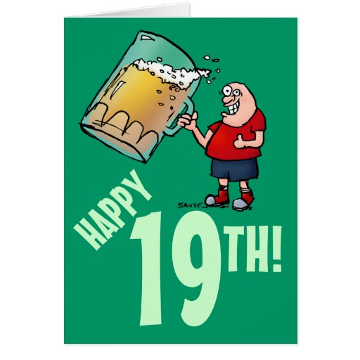 funny-19th-birthday-card-with-cartoon-of-huge-beer-greeting-card-zazzle