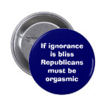 Funny 2012 Anti-Republican Campaign Button