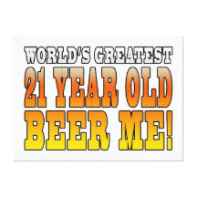 Funny 21st Birthdays : Worlds Greatest 21 Year Old Stretched Canvas Print