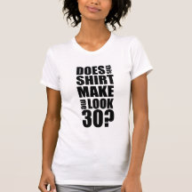 Funny 30th Birthday T-Shirt