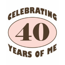 Funny 40th Birthday Gifts t-shirts by birthdaygifts Funny 40th Birthday Gifts t-shirts