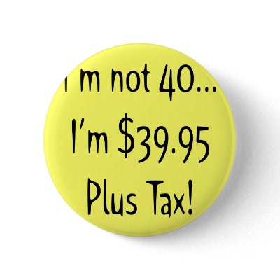 Funny 40th Birthday Party Button