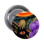 Funny 40th Birthday Pinback Buttons