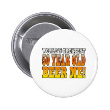 Funny 50th Birthdays : Worlds Greatest 50 Year Old Button