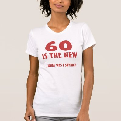 Funny 60th Birthday Gag Gifts Shirt