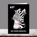 Funny 65th Birthday Card -- 65?  Ridiculous