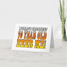 Funny Greeting Cards   Photos on Funny 70th Birthdays   Worlds Greatest 70 Year Old Greeting Cards