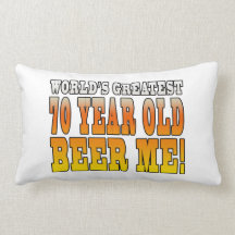 Funny 70th Birthdays : Worlds Greatest 70 Year Old Pillows