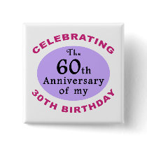 Funny 90th Birthday Gag Gifts Pinback Buttons