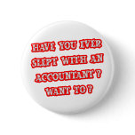 Funny Accountant Pick-Up Line Pinback Button