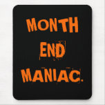 Funny Accounting Nickname - Month End Maniac Mousemats