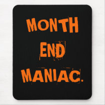 Funny Accounting Nickname - Month End Maniac mousepads