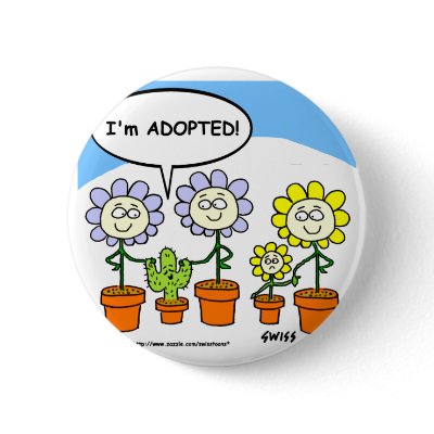Funny Adoption Cartoon Gardening Button