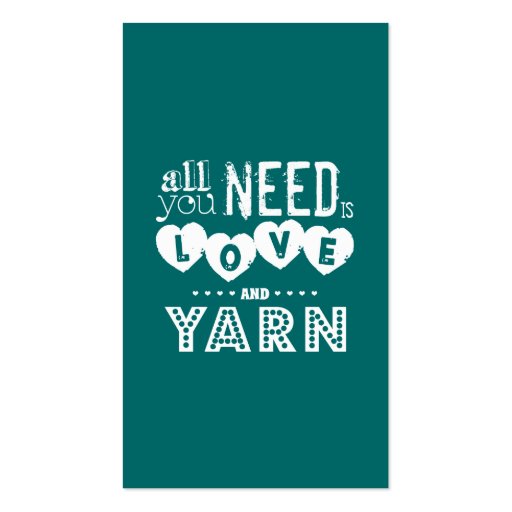 Funny All You Need is Love and Yarn Business Card (front side)