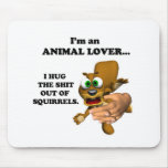 Funny Animal Lover Mouse Pad