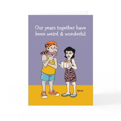 Funny Anniversary Card: Weird and Wonderful