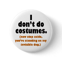 Funny Anti-Costume Halloween buttons