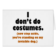 Funny Anti-Costume Halloween Greeting Card