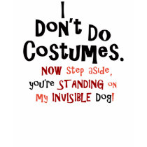 Funny Anti-Costume T-shirt