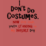 Funny Anti-Costume T-shirt