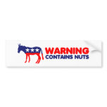 Funny anti Democrats,warning contains nuts Bumper Stickers