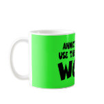 Funny anti liberal work slogan mugs