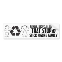 Funny Bumper Stickerstudent on Funny Anti Stick Family  Reduce Recycle   Remove Bumper Sticker