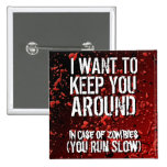 Funny Apocalypse Zombies Humor Pinback Buttons