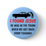 Funny atheist I found Jesus Buttons