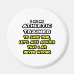 Funny Athletic Trainer T-Shirts Fridge Magnets Funny Athletic Trainer T-Shirts Fridge Magnets