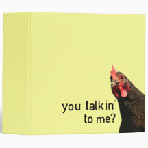 Funny Attitude Chicken - you talkin to me? Vinyl Binders
