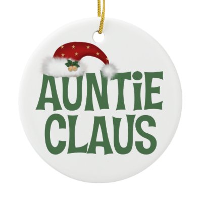 Funny Auntie Claus Christmas Ornament