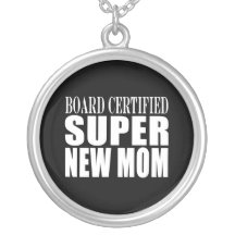 Funny Baby Showers New Mothers : Super New Mom Necklace