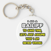 Funny Bailiff T-Shirts and Gifts Key Chains
