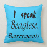 Funny Beagle Bark Throw Pillow