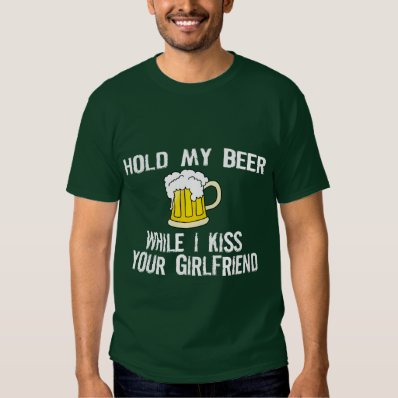 FUNNY BEER SHIRT: HOLD MY BEER TEE SHIRTS