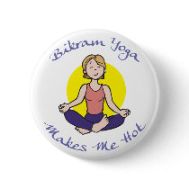 Funny Bikram Yoga Gift buttons by Yoga_TShirts_Gifts Funny Bikram Yoga Gift buttons
