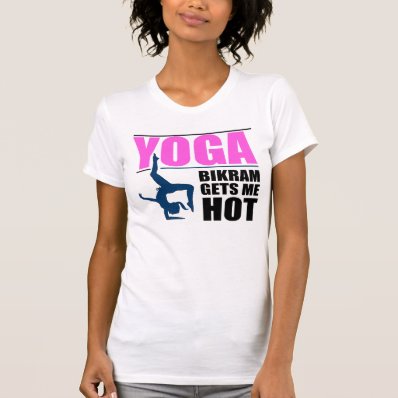 FUNNY BIKRAM YOGA QUOTE T-SHIRTS