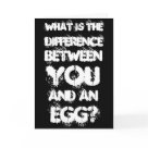 postcard - YOur MaMa Birthday Card "What is the difference between you and an egg?" Answer inside: "an egg has recently been laid"