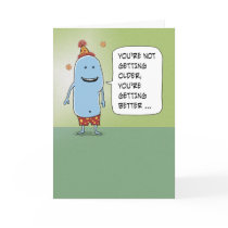 Funny birthday card: Getting Better