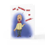 Funny Birthday Cards: Age is Natures Way