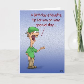 Funny Birthday Cards: Birthday Etiquette card