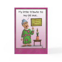 Funny Birthday Cards: Home Sweet Menopause by nopolymon Funny Birthday Cards: Home Sweet Menopause