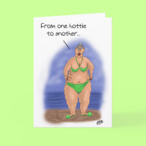 Funny Birthday Cards: One hottie to another