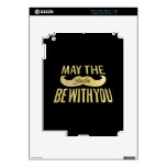 Funny Black Mustache - May the Stache be with you Decals For The iPad 2