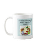 funny bridge player joke design mug