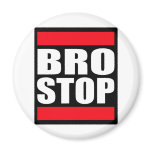 Funny BROSTOP Anti Brostep Dubstep magnets