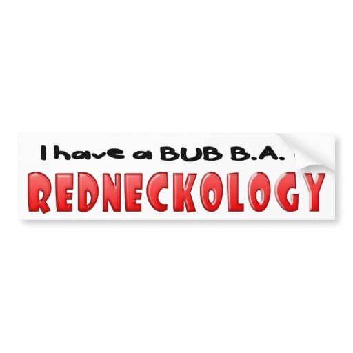 Funny Bubba Redneck Bumper Sticker Redneckology Zazzle